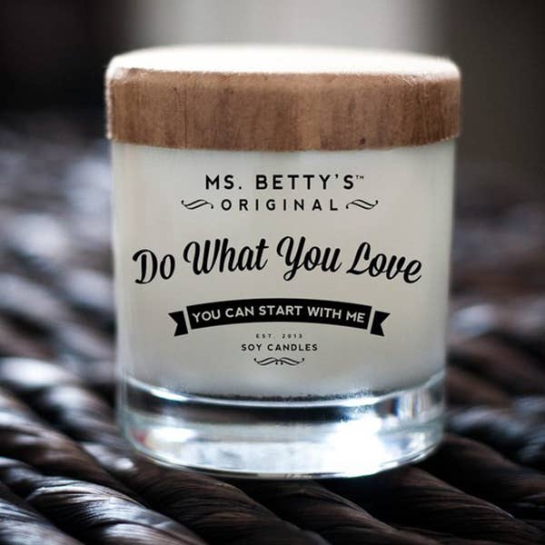 Do What You Love - You Can Start With Me for wholesale by Ms. Betty's Original
