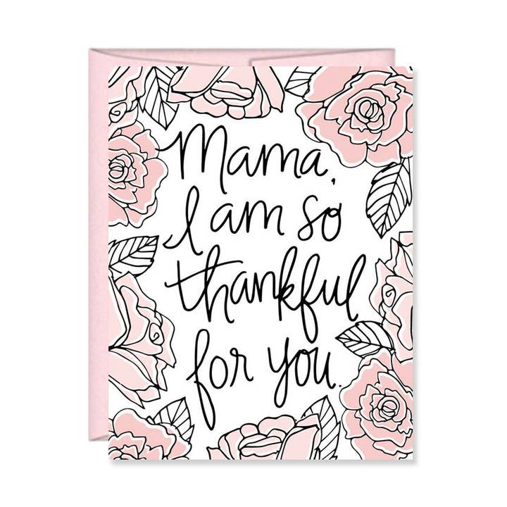 Mama I Am So Thankful For You Mother's Day Card for wholesale by Pen & Paint