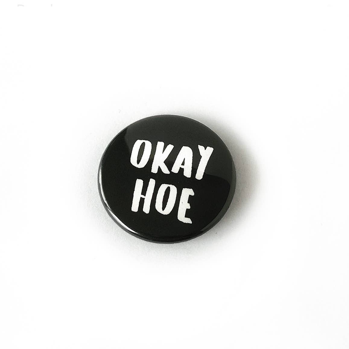 Honest AF Cards – wholesale Lapel pin/button – Okay Hoe Button