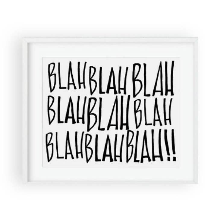Impression d'art de Bla Bla Bla pour la vente par The Paper Curator
