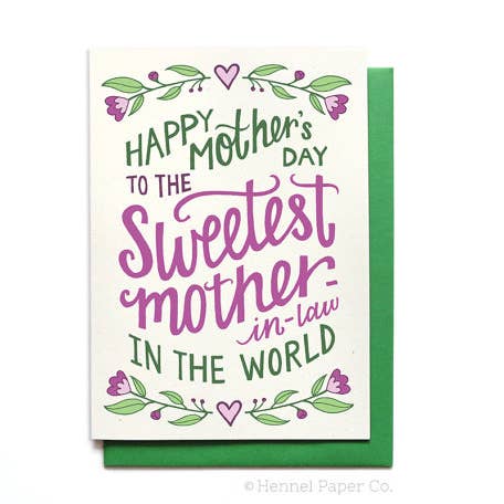 Hennel Paper Co. - Wholesale Mother's Day Card - Mother's Day Card - Sweetest mother-in-law