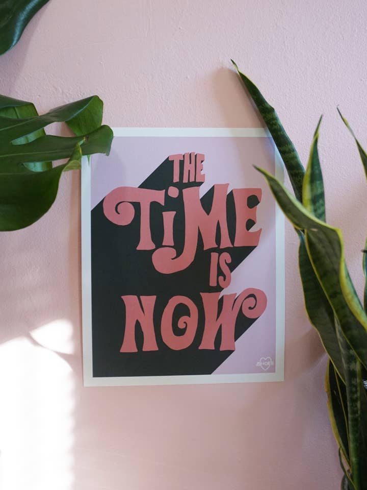 11" x 14" The Time Is Now Art Print for wholesale by Ash + Chess