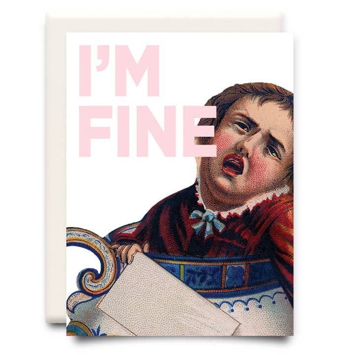 I'm Fine | Encouragement Greeting Card for wholesale by Inkwell Cards