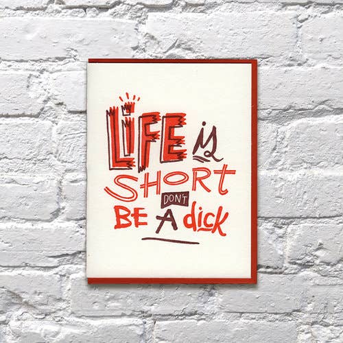 Bench Pressed - Wholesale Everyday Greeting Card - Life's Short, Don't be a Dick Card0