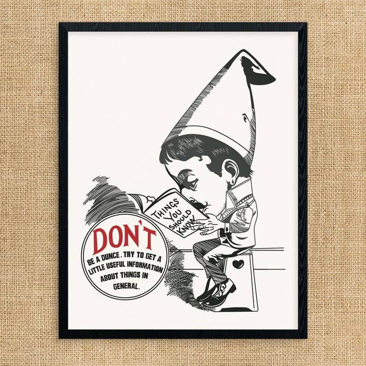 Imprimé Don't Be A Dunce 11" x 14" pour la vente par Fridgedoor