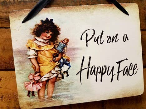 Yesterday's Best - Wholesale Sign - Put On A Happy Face Sign0