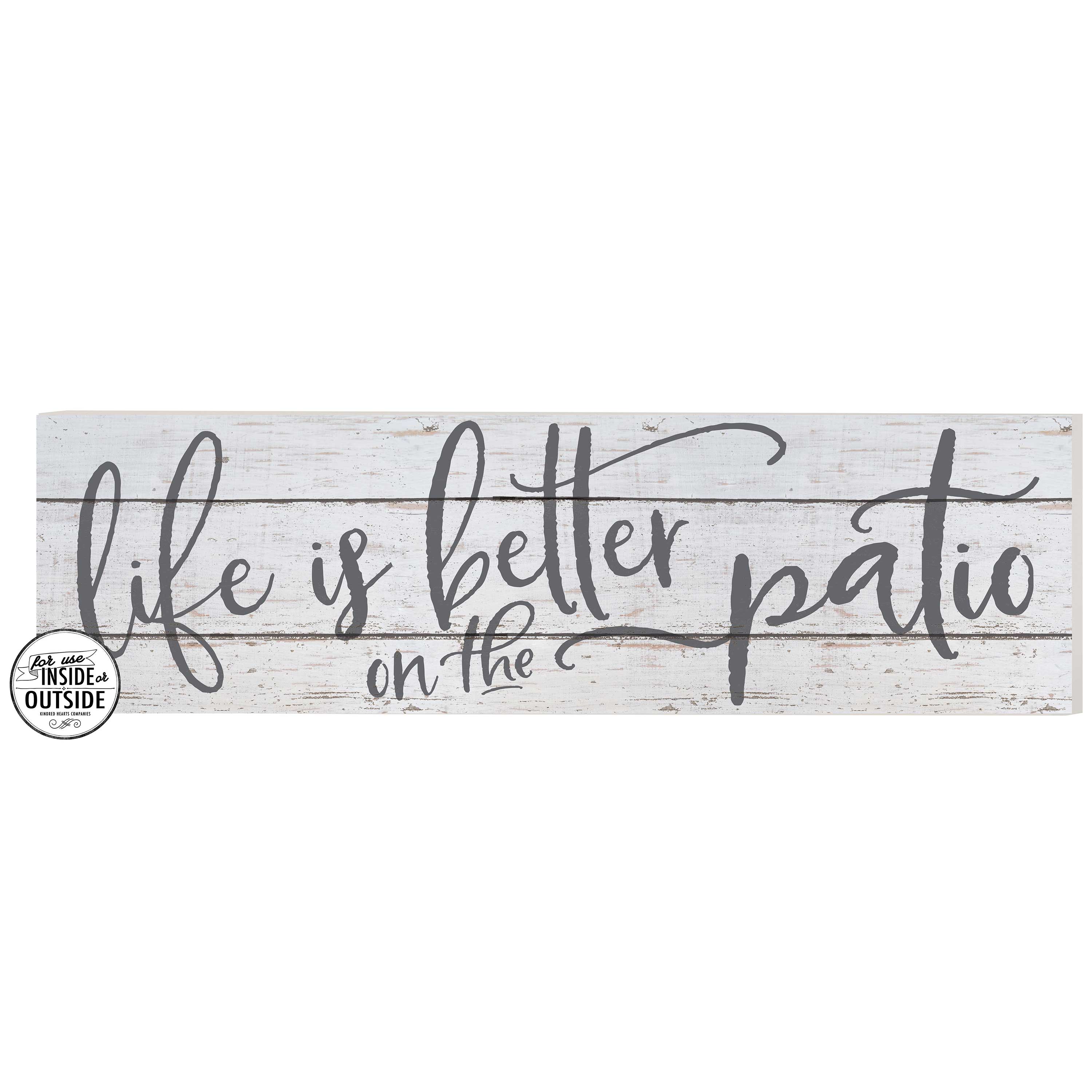 Kindred Hearts - Wholesale Sign - 35x10 Life Is Better On Patio Indoor Outdoor Sign0