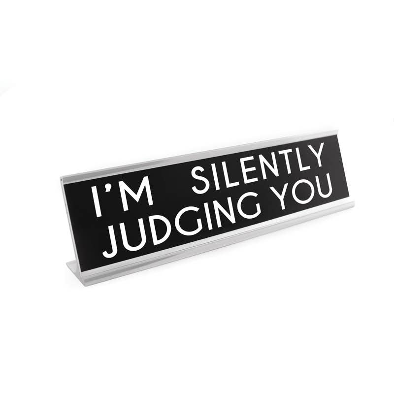 Wellspring - Wholesale Desk/Tabletop Sign - 8" Black Desk Sign - Judging You1