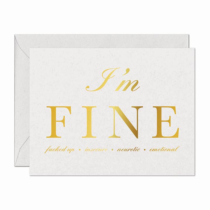 I'm FINE: Fucked Up, Insecure, Neurotic, Emotional Support Sympathy Card for wholesale by Warren Tales