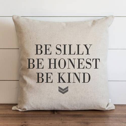 Be Silly Be Honest Be Kind Pillow Cover for wholesale by Porter Lane Home