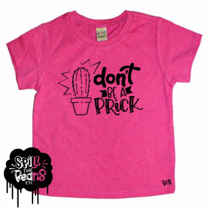 Don't Be A Prick Kid's Tee - Black Design for wholesale by spillthebeansetc