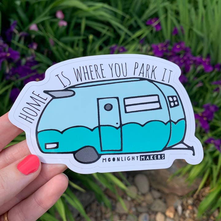 Home Is Where You Park It - Stickers - CLOSEOUT SALE for wholesale by Moonlight Makers