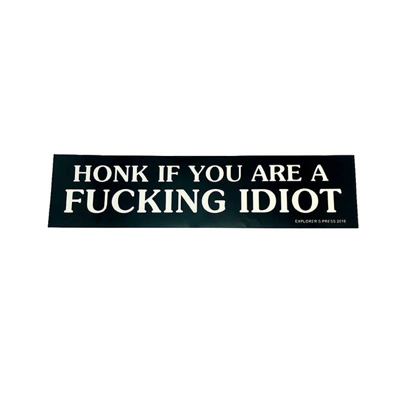 Explorer's Press - Wholesale Sticker - Honk If You're a F*ing Idiot Bumper Sticker0