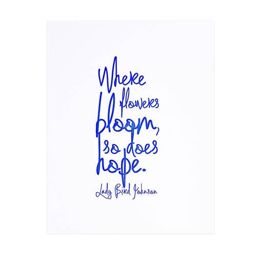 Thimblepress – wholesale Art print – Lady Bird Johnson Letterpress Quote - Blue
