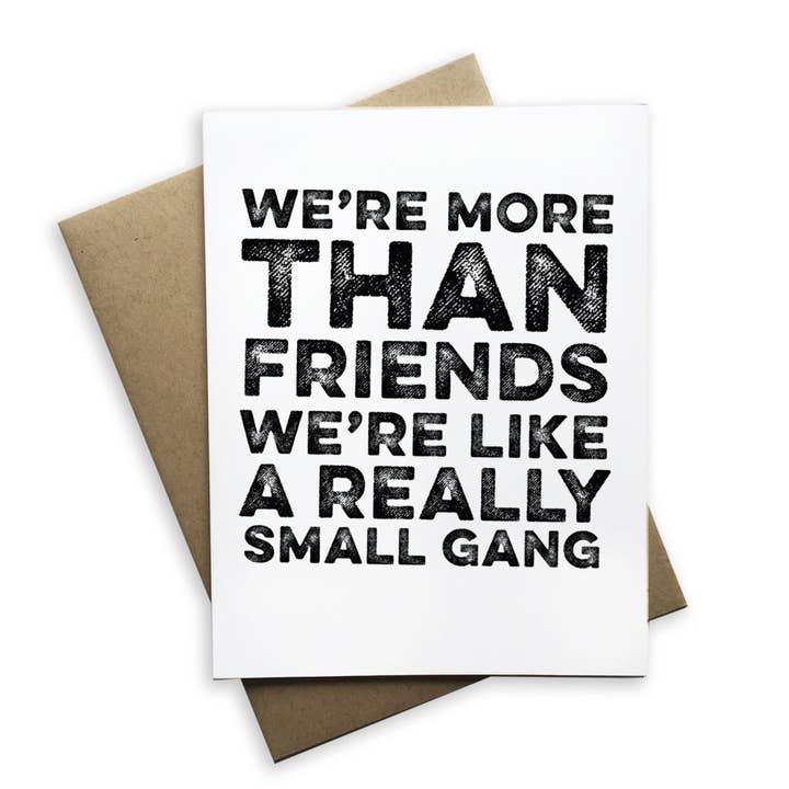 Tiramisu Paperie - Wholesale Friendship Card - Snarky Friends - We are More Than Friends Greeting Card