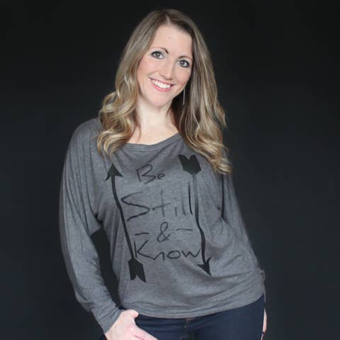 Be Still And Know Long Sleeve Dolman Tee for wholesale by The Talking Shirt