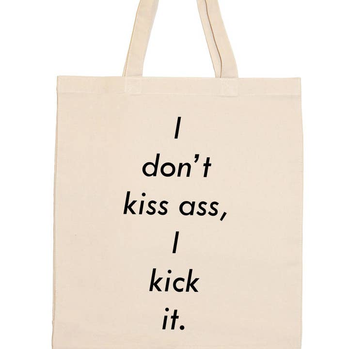 I Dont Kiss Ass Tote Bag and other Purchase Wholesale dont. Free Returns & Net 60 Terms on Faire trending on Faire.