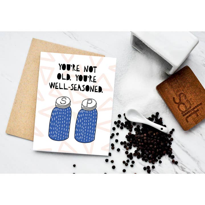 You're Not Old You're Well-Seasoned Birthday Card for wholesale by Hooray All Day