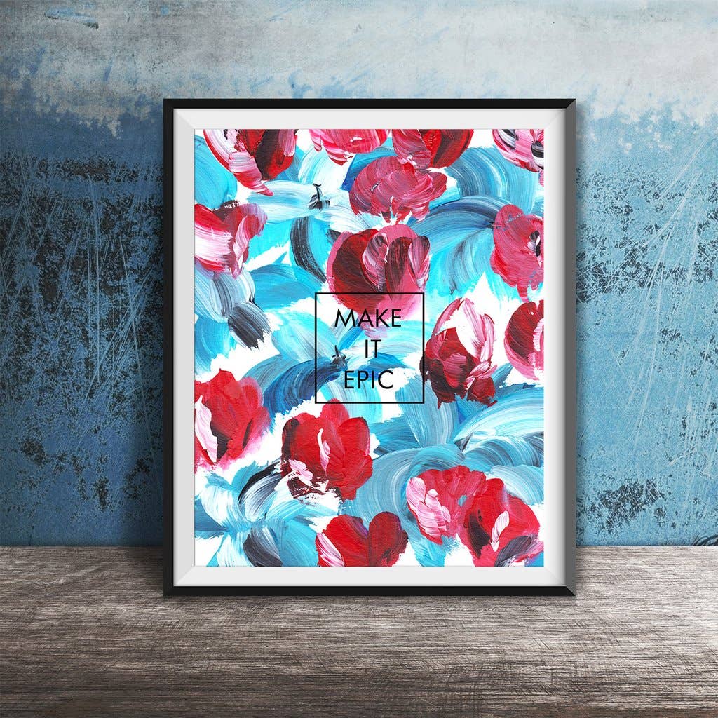 pixelimpress - Wholesale Art Print - Art Print Make It Epic Floral 1