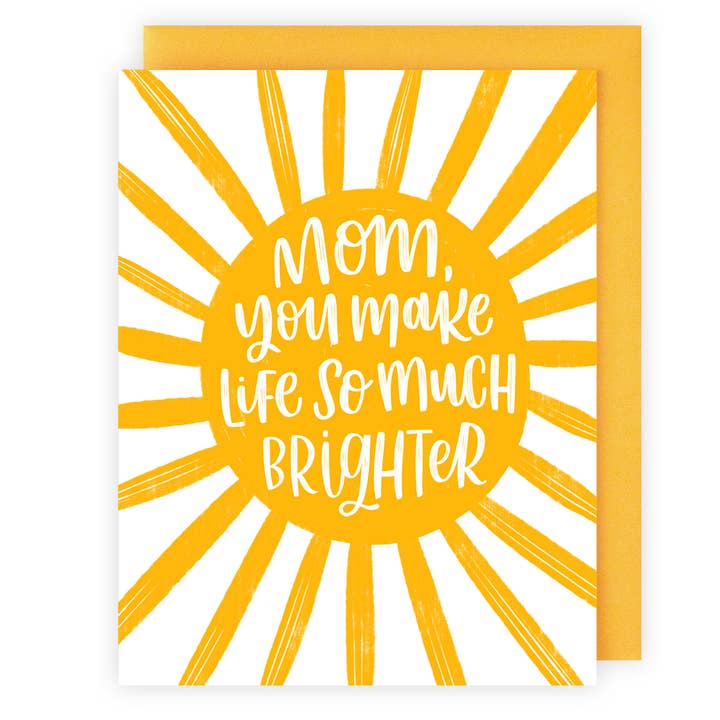 Mom You Make Life So Much Brighter for wholesale by Offbeat Paper Co.
