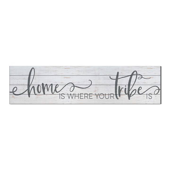 40x10 Home is Where Tribe Is Slatted Sign for wholesale by Kindred Hearts