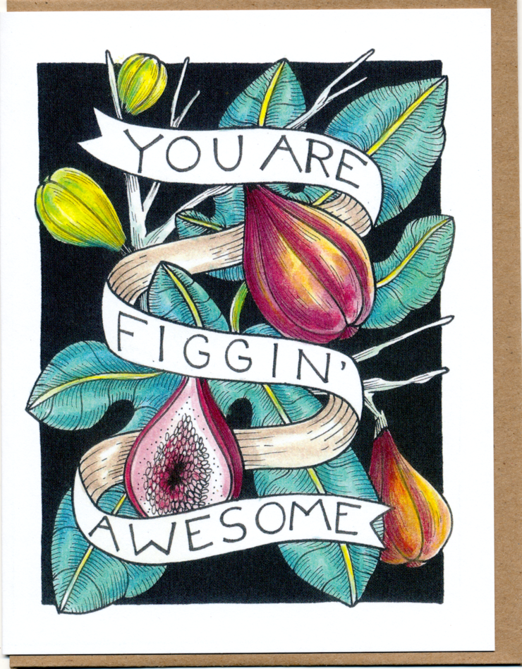 Mattea - Wholesale Everyday Greeting Card - You Are Figgin' Awesome Card1