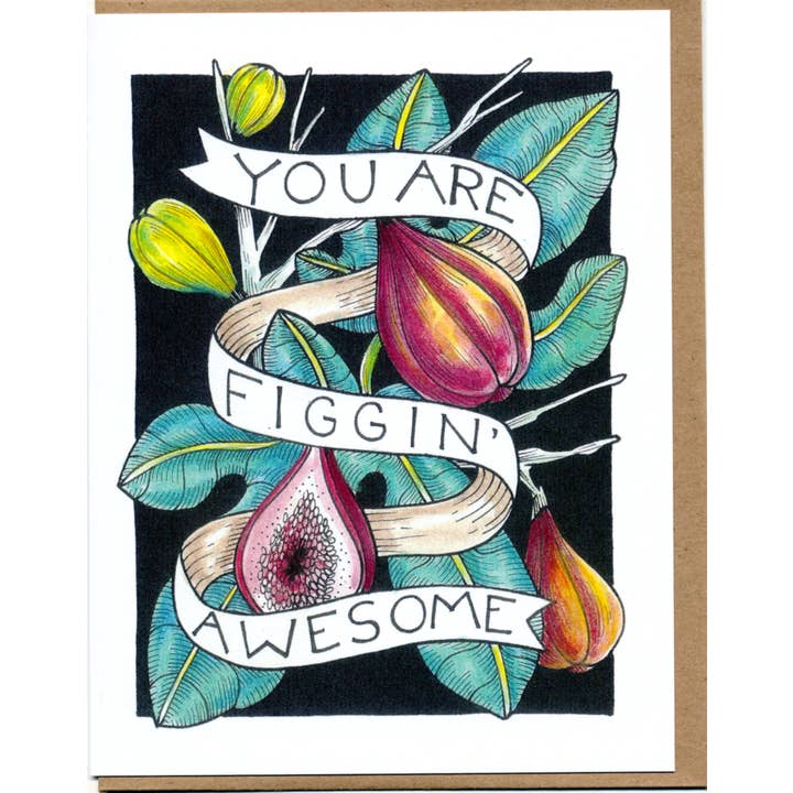 Mattea - Wholesale Everyday Greeting Card - You Are Figgin' Awesome Card1