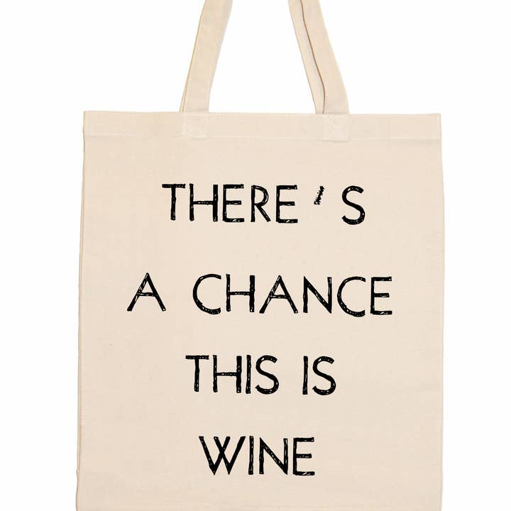 A Chance This Is Wine Tote Bag and other Purchase Wholesale wine backpack. Free Returns & Net 60 Terms on Faire trending on Faire.