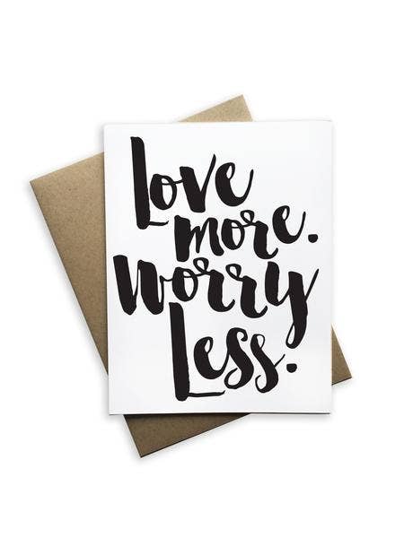 Love More Worry Less Greeting Card for wholesale by Tiramisu Paperie