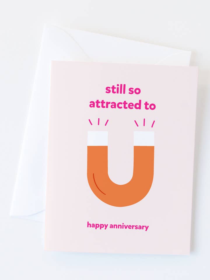 Attracted to U anniversary card | magnet greeting card for wholesale by Graphic Anthology Greeting Cards
