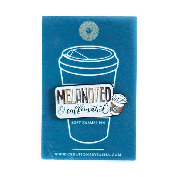 Melanated & Caffeinated Enamel Pin for wholesale by Creations By Sasha