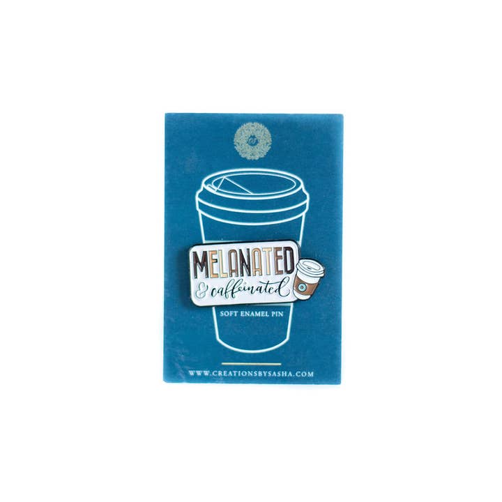 Melanated & Caffeinated Enamel Pin for wholesale by Creations By Sasha