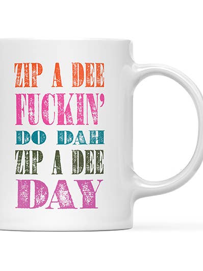 Zip a Dee Fuckin' Do Day Mug for wholesale by Tiramisu Paperie