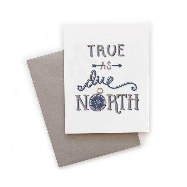 Belle & Union - Wholesale Everyday Greeting Card - True As Due North Greeting Card0