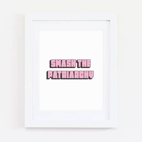 8'' x 10'' Smash The Patriarchy Print for wholesale by Made Au Gold