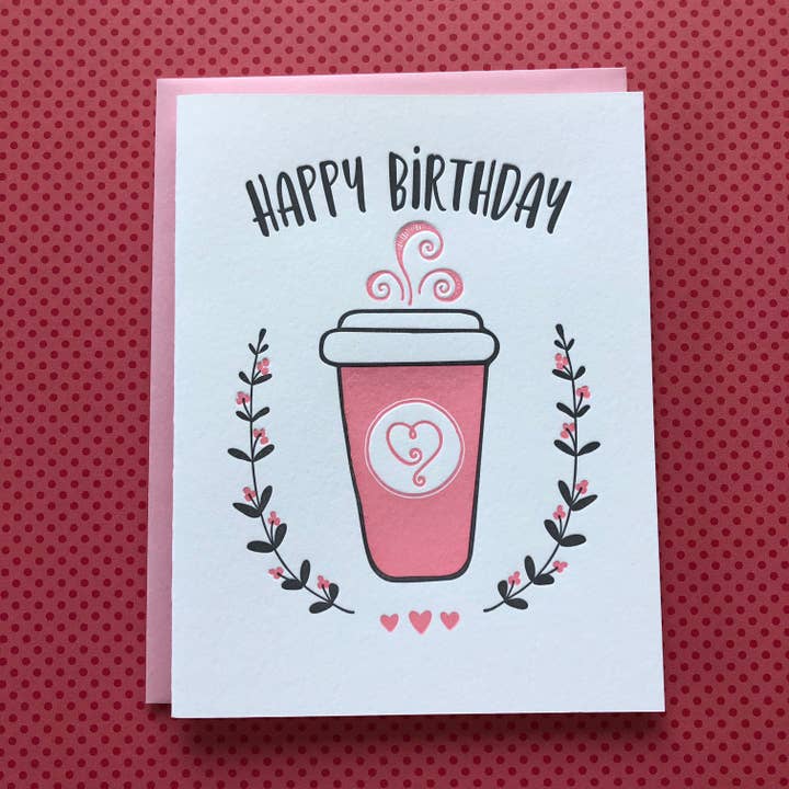 Happy Birthday Hot Coffee - biglietto tipografato per la vendita all'ingrosso da parte di Lucky Bee Press