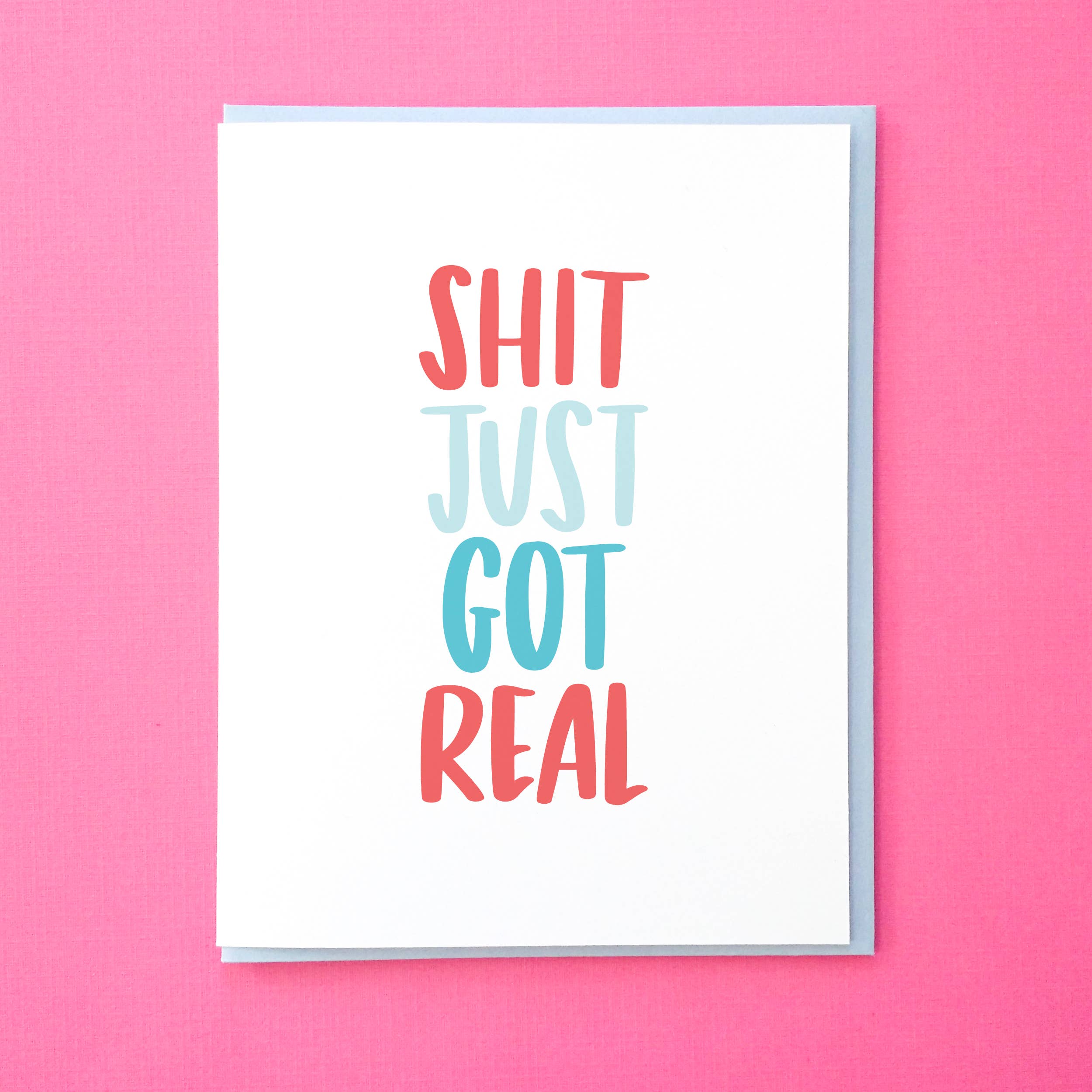 Tick Tock Press - Wholesale Everyday Greeting Card - Shit Just Got Real0