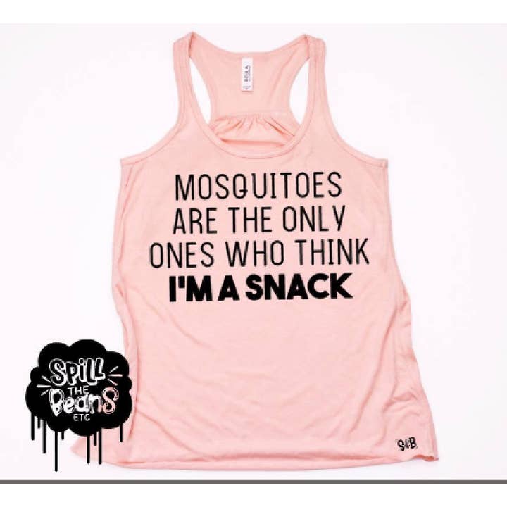 Mosquitoes Are The Only Ones That Think I’m A Snack Adult Tee Or Tank for wholesale by spillthebeansetc