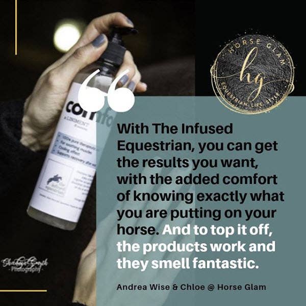 The Infused Equestrian - Wholesale Horse Conditioner/Grooming Aid - comfort. A Liniment (8 oz)5
