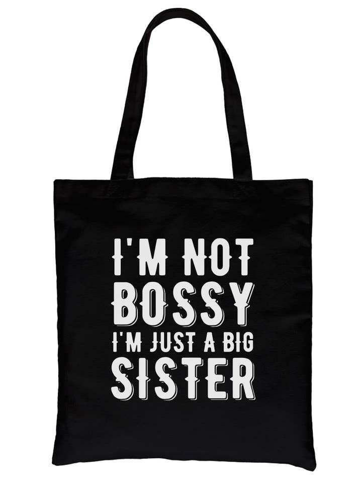Not Bossy Just A Big Sister Canvas Bag for wholesale by 365 In Love