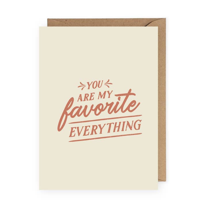 You are My Favorite Everything Greeting Card for wholesale by The Anastasia Co