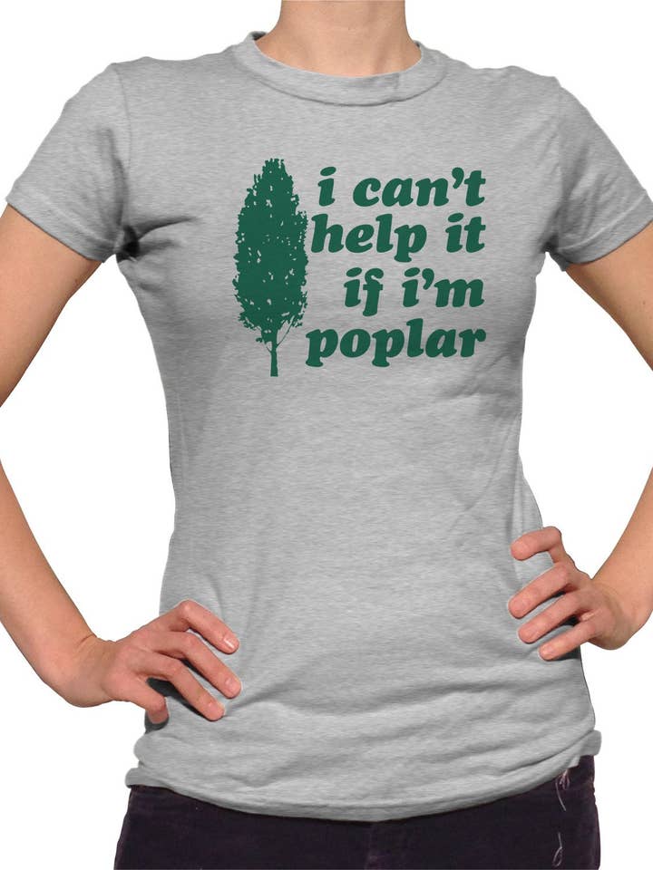 Women's I Can't Help It If I'm Poplar T-Shirt for wholesale by Boredwalk