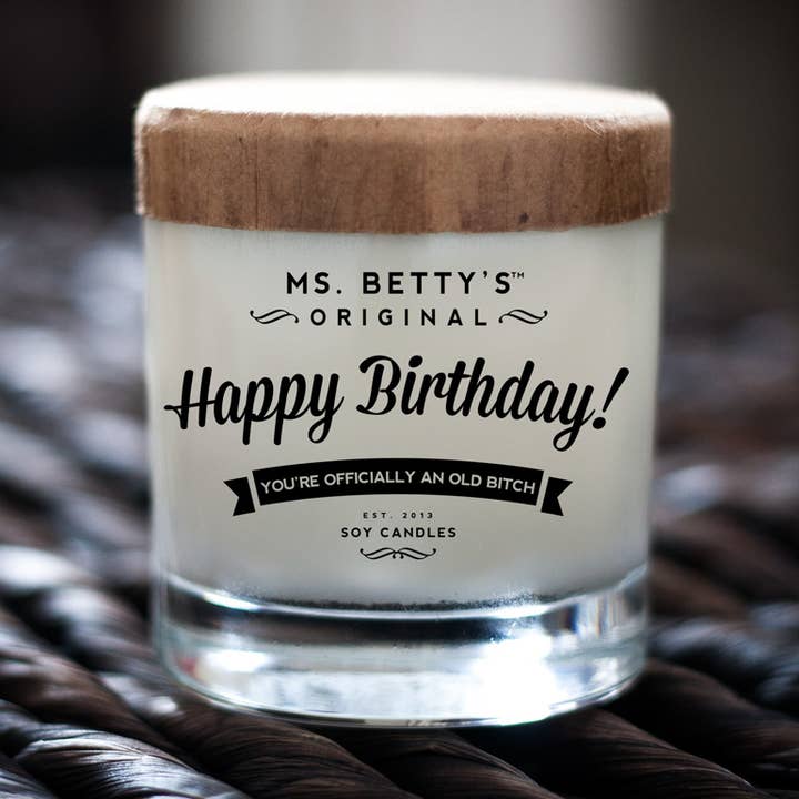 Happy Birthday! - You're Officially an Old Bitch for wholesale by Ms. Betty's Original