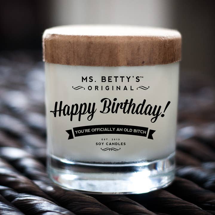 Happy Birthday! - You're Officially an Old Bitch for wholesale by Ms. Betty's Original