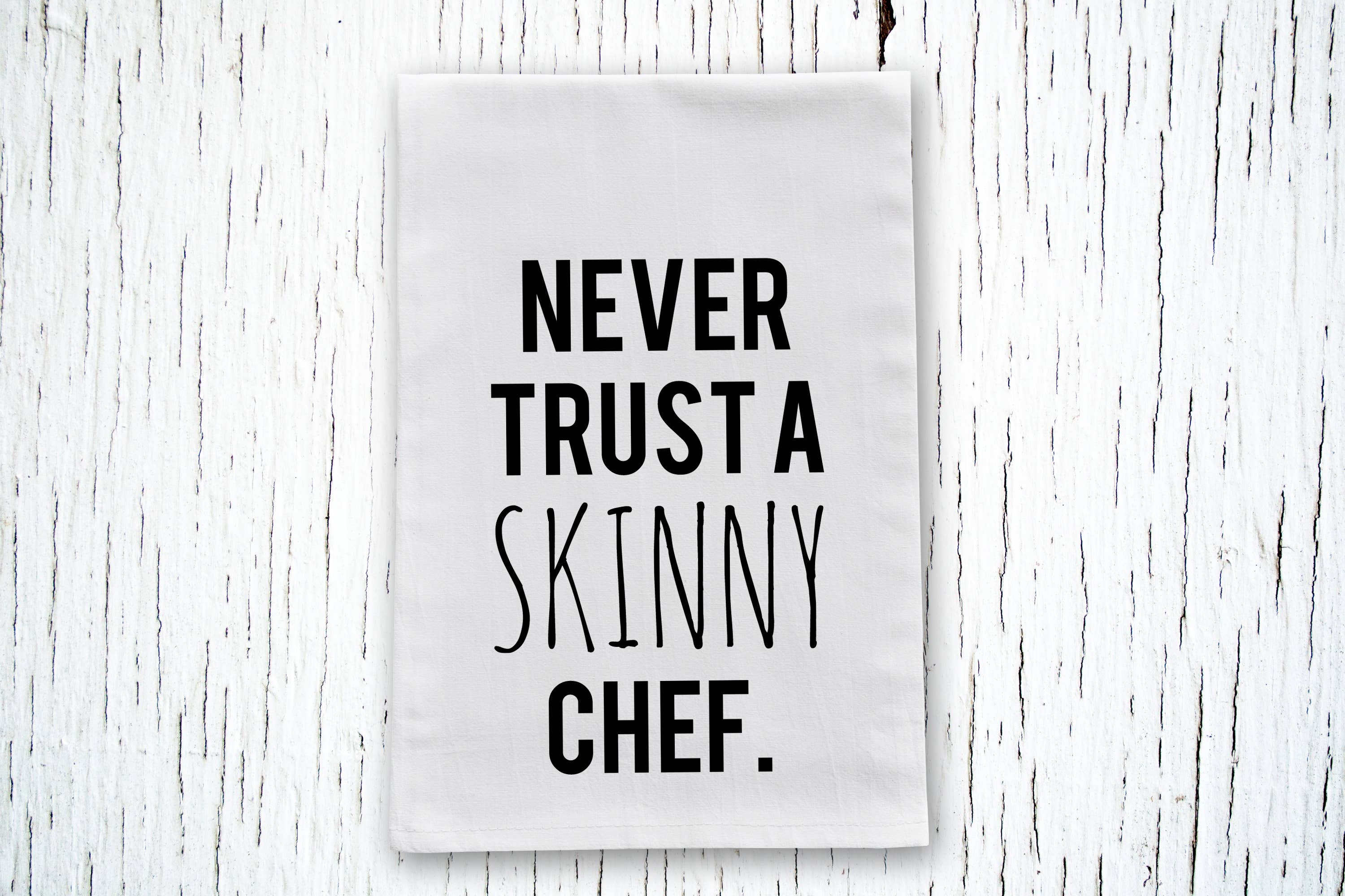 Made2Order - Wholesale Tea Towel - Never Trust A Skinny Chef Cotton Tea Towel0