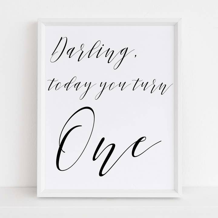 Darling, Today You Turn One Print for wholesale by Southern Top Stitch