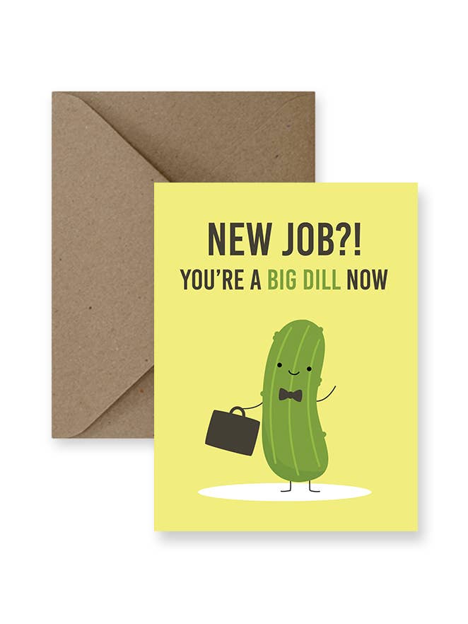 New Job?! You're A Big Dill Now Greeting Card for wholesale by IMPAPER