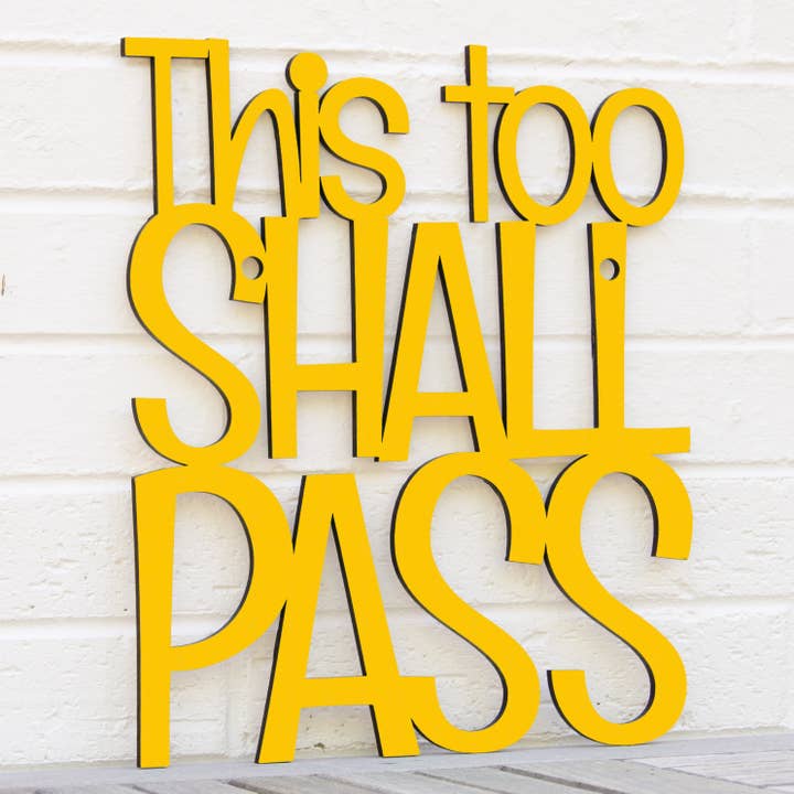 Spunky Fluff - Wholesale Wall Sign - This Too Shall Pass, Laser Cut Wall Art Bereavement Gift