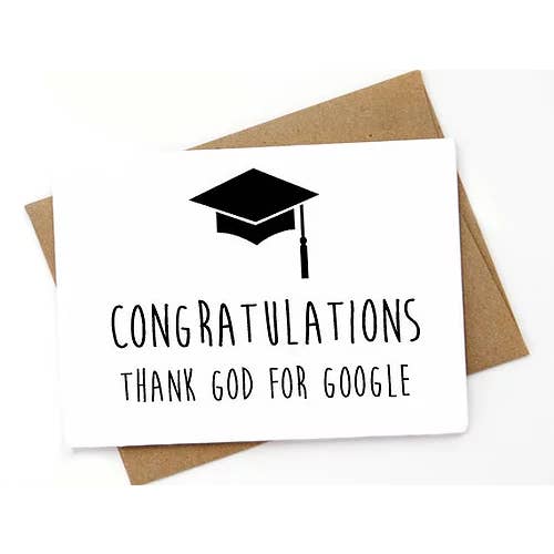 Funny Graduation kort - Tillykke. Gudskelov for Google for engroshandel hos Spicy Cards