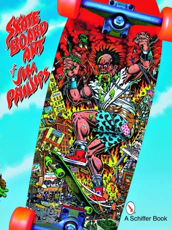 The Skateboard Art of Jim Phillips for wholesale by Schiffer Publishing